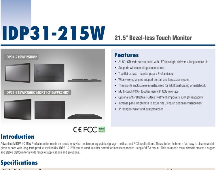 研華IDP31-215W 采用100% 純平設計的 21.5" 工業(yè)級觸控顯示器。超薄外形、光滑圓角和鋼化玻璃，整機現代感十足。